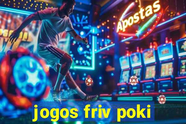 jogos friv poki